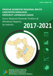 Produk Domestik Regional Bruto Kabupaten Minahasa Menurut Lapangan Usaha 2017-2021